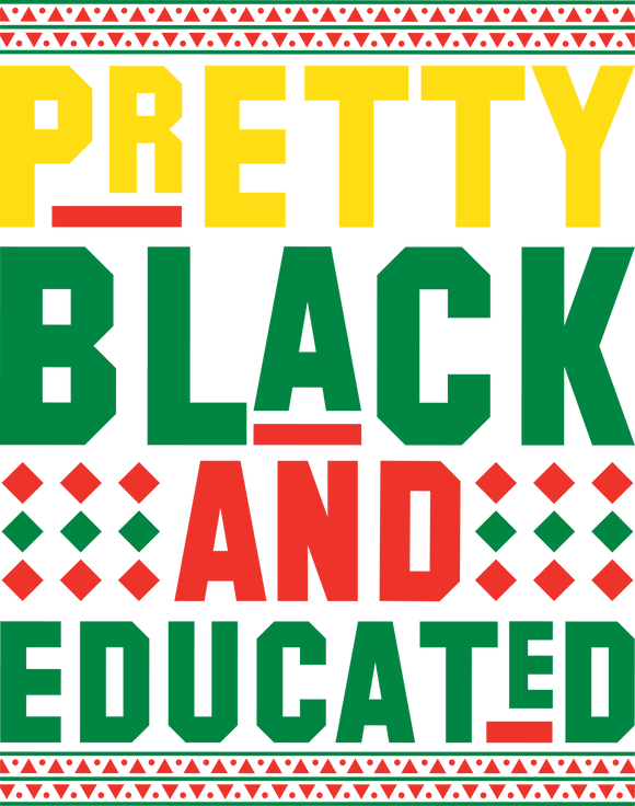 Pretty Black and Educated
